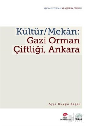 Kültür / Mekan - Gazi Orman Çiftliği, Ankara